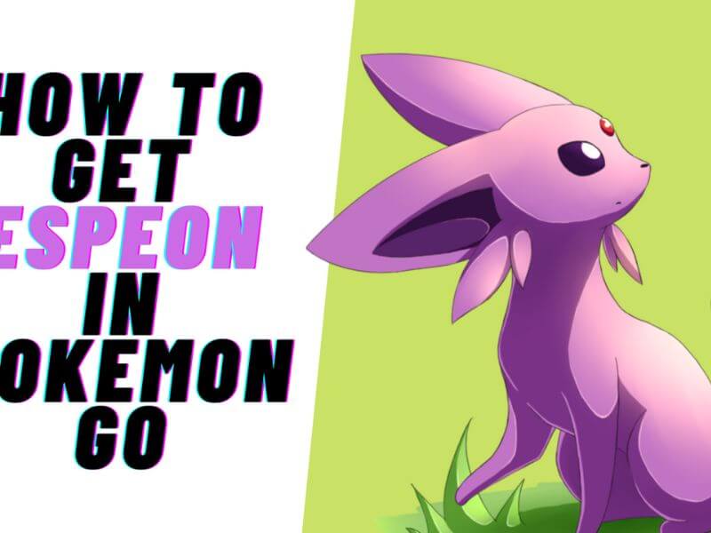 how to get espeon in pokemon go